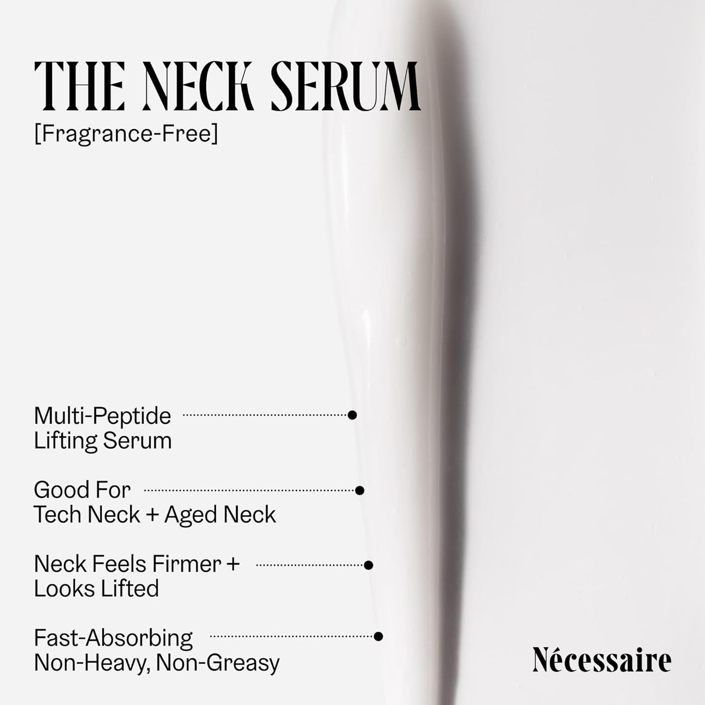 the Neck Serum. Fragrance-Free. 5 Peptides for Tech + Aged Neck. 50 Ml
