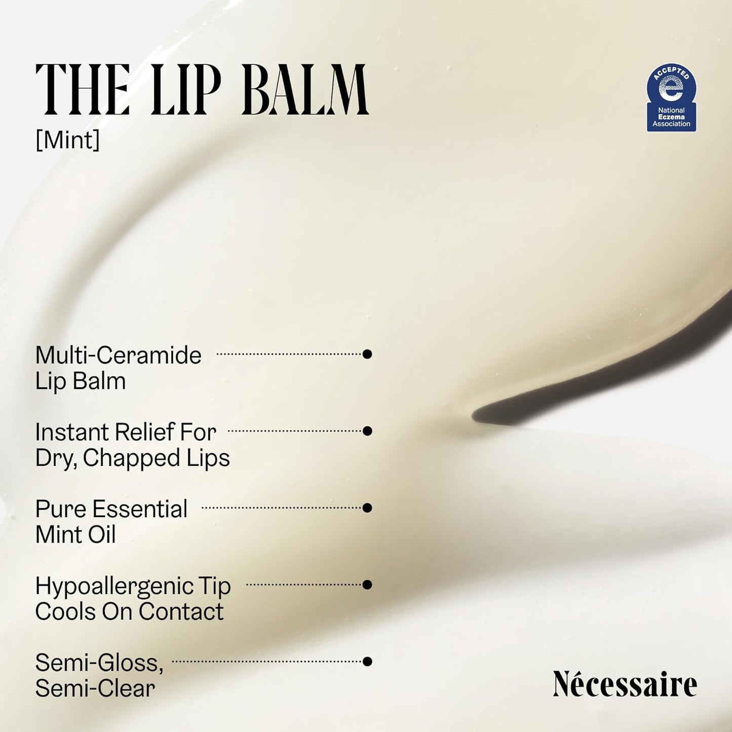 the Lip Balm | Hydrating Hyaluronic Acid Lip Balm, Mint Oil with Niacinamide + Essential Ceramides. 15 Ml / 0.5 Fl Oz